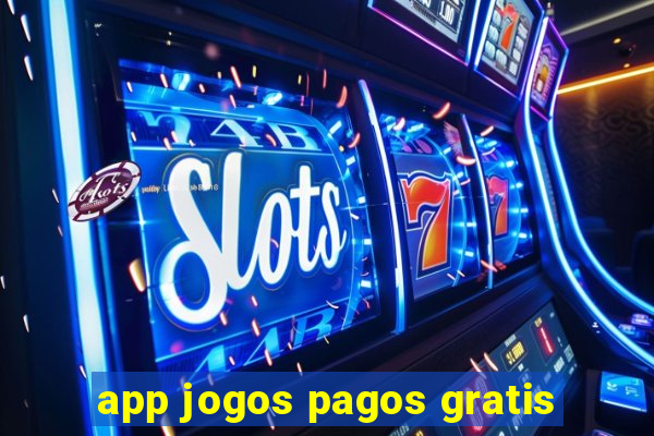 app jogos pagos gratis